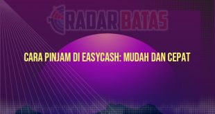 Cara Pinjam di Easycash: Mudah dan Cepat