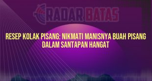 Resep Kolak Pisang: Nikmati Manisnya Buah Pisang dalam Santapan Hangat