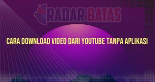 Cara Download Video dari Youtube Tanpa Aplikasi