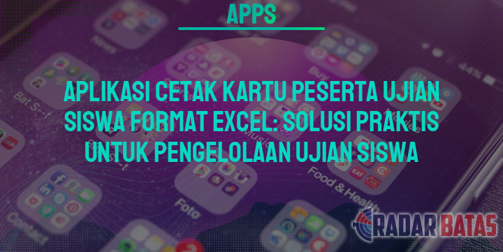 Aplikasi Cetak Kartu Peserta Ujian Siswa Format Excel Solusi Praktis Untuk Pengelolaan Ujian Siswa 0467