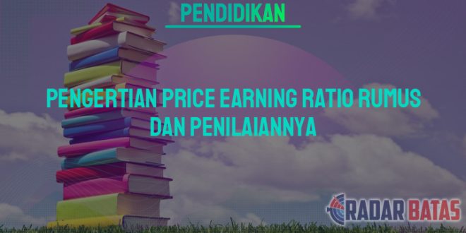 Pengertian Price Earning Ratio Rumus Dan Penilaiannya 6803